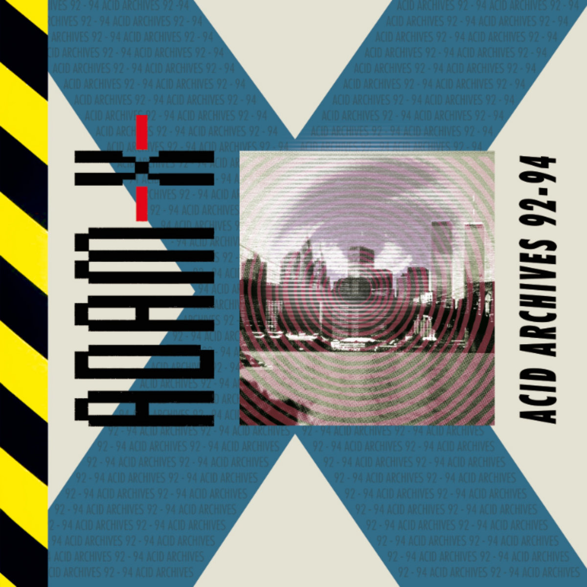 Acid Archives 92-94 (SGDAXLP01) | Adam X