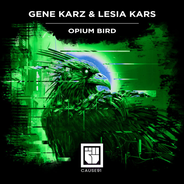 Opium Bird - Cause Records | Gene Karz & Lesia Karz | Cause
