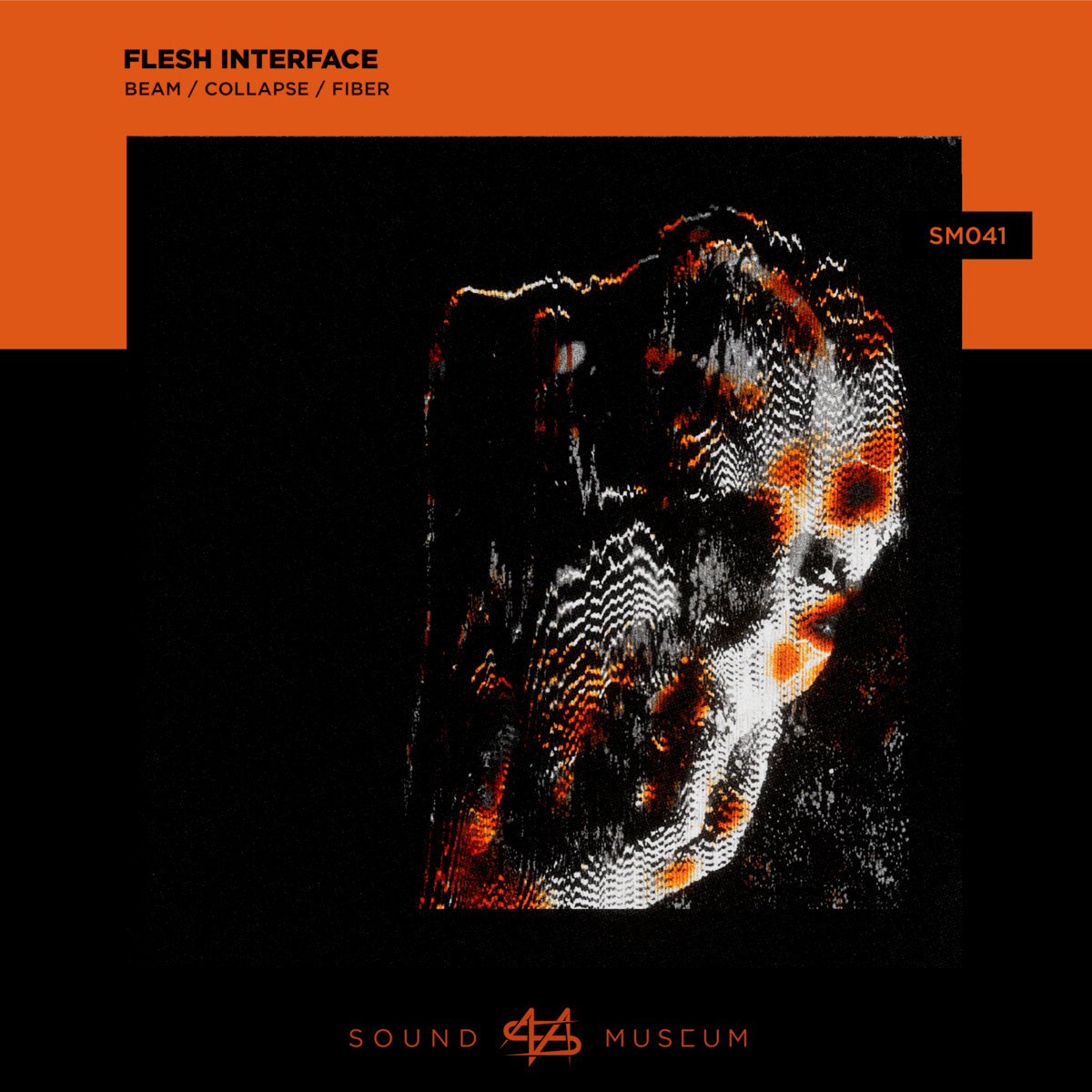Flesh Interface – Beam / Collapse / Fiber