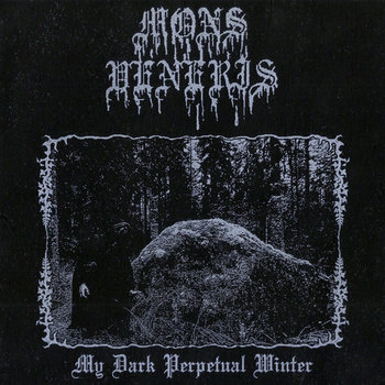 My Dark Perpetual Winter | MONS VENERIS