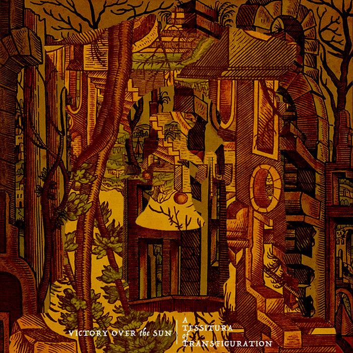 A Tessitura Of Transfiguration Victory Over The Sun A Tessitura Of Transfiguration Victory Over The Sun