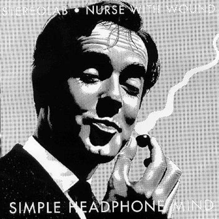 Simple Headphone Mind | Nurse With Wound