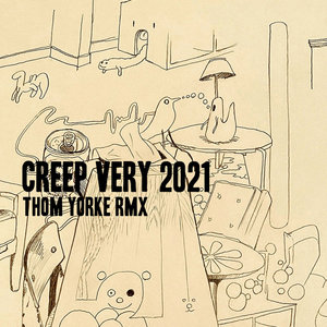Creep (Very 2021 Rmx)Thom Yorke feat. Radiohead cover