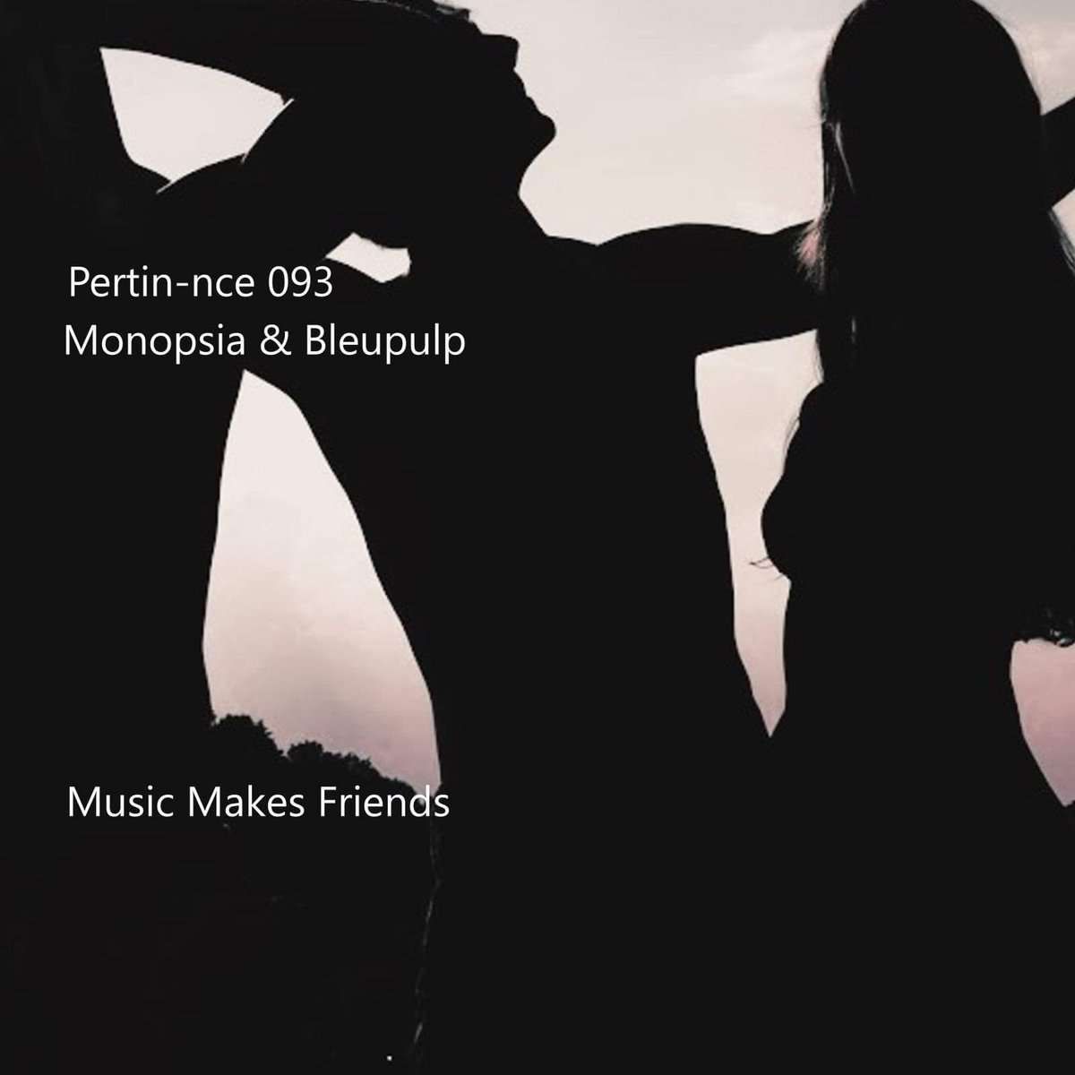 Monopsia & Bleupulp – Music Makes Friends Monopsia & Bleupulp – Music Makes Friends