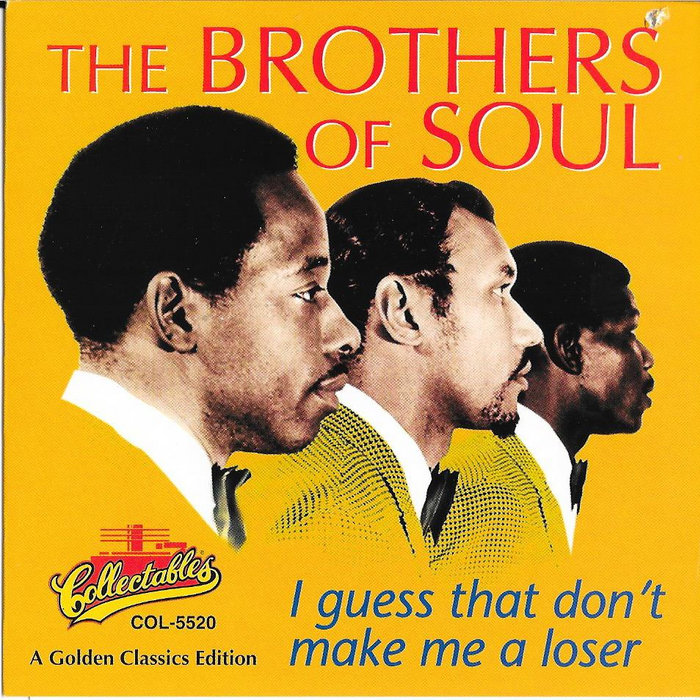 The Brothers Of Soul - I Guess That Don't Make Me A loser