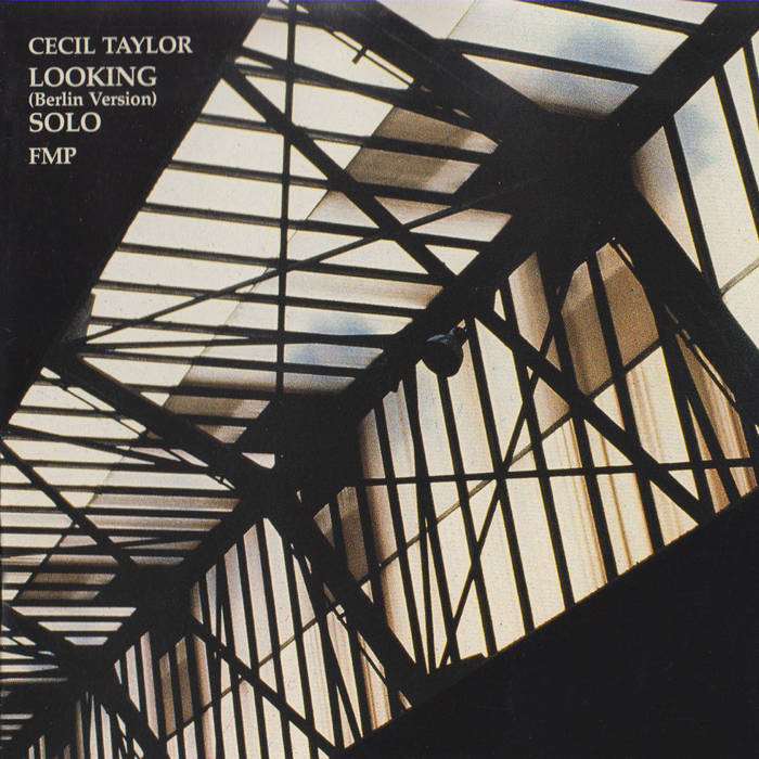 Looking (Berlin Version) Solo | CECIL TAYLOR | FMP Records