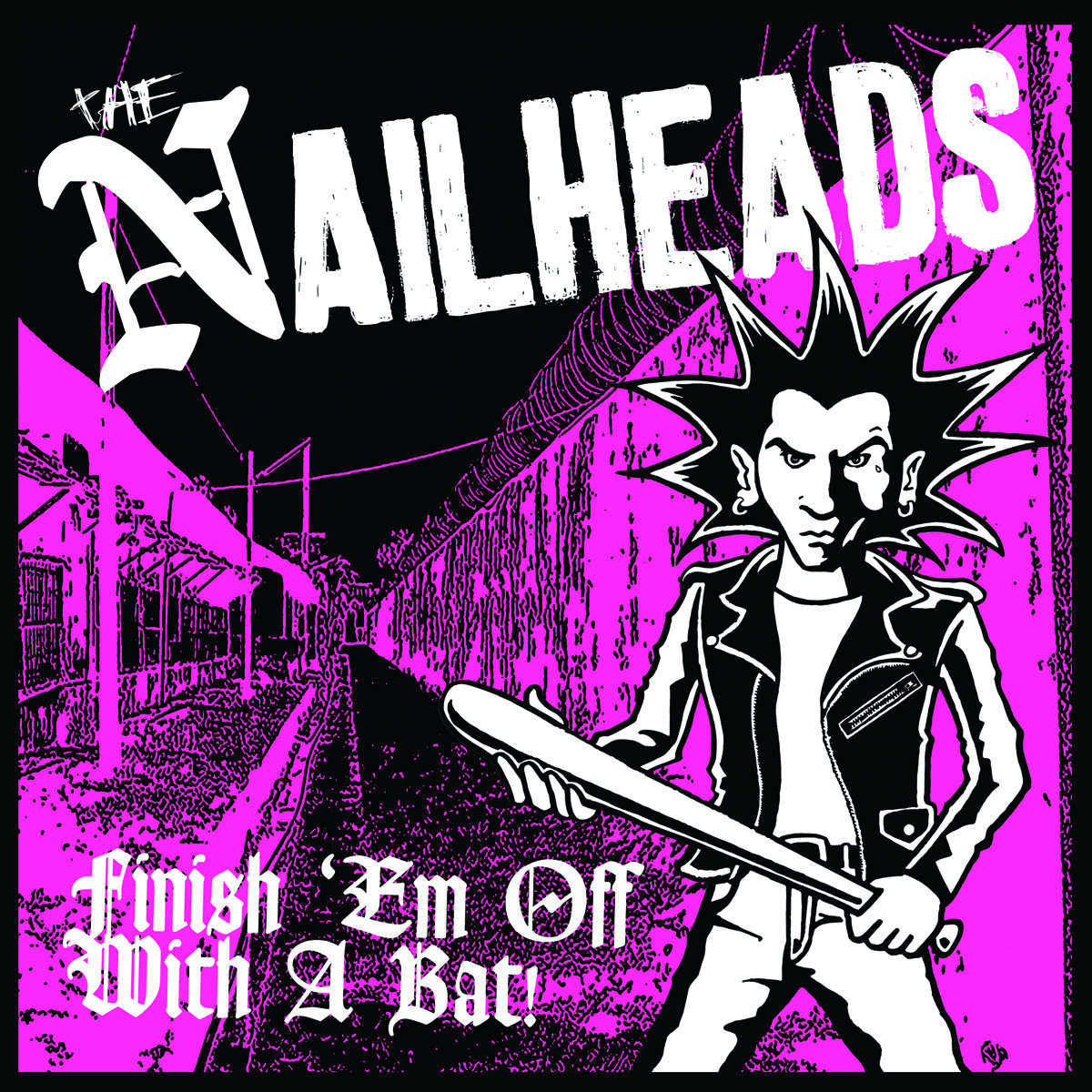 Finish Em Off With A Bat The Nailheads Finish Em Off With A Bat The Nailheads