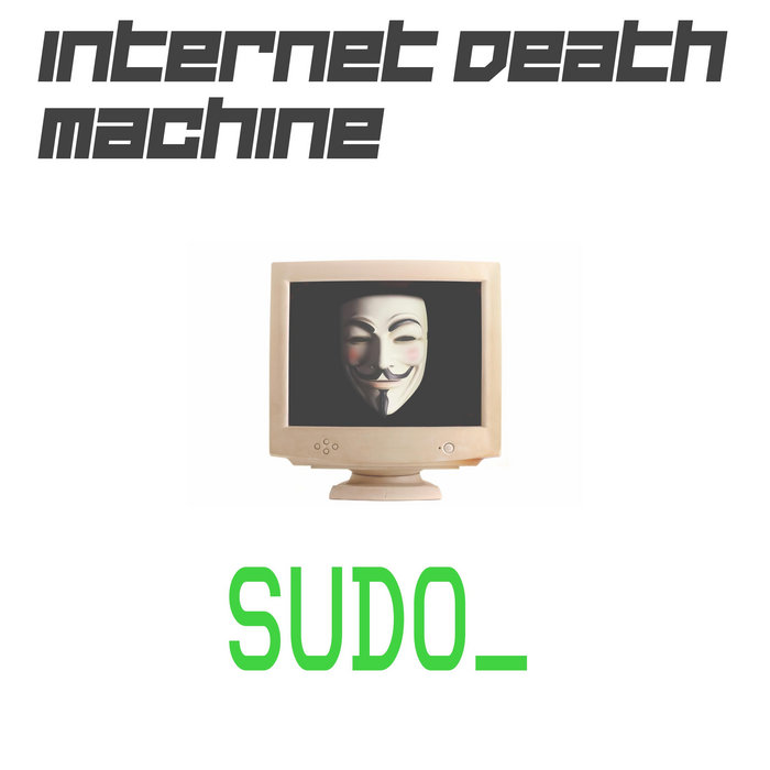 SUDO Death Machine