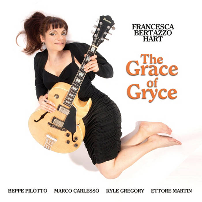The Grace of Gryce | FRANCESCA BERTAZZO HART | Caligola Records