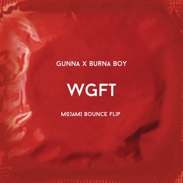 WGFT - Gunna (MOJAMI Bounce Rmx) | mikey OFFLINE
