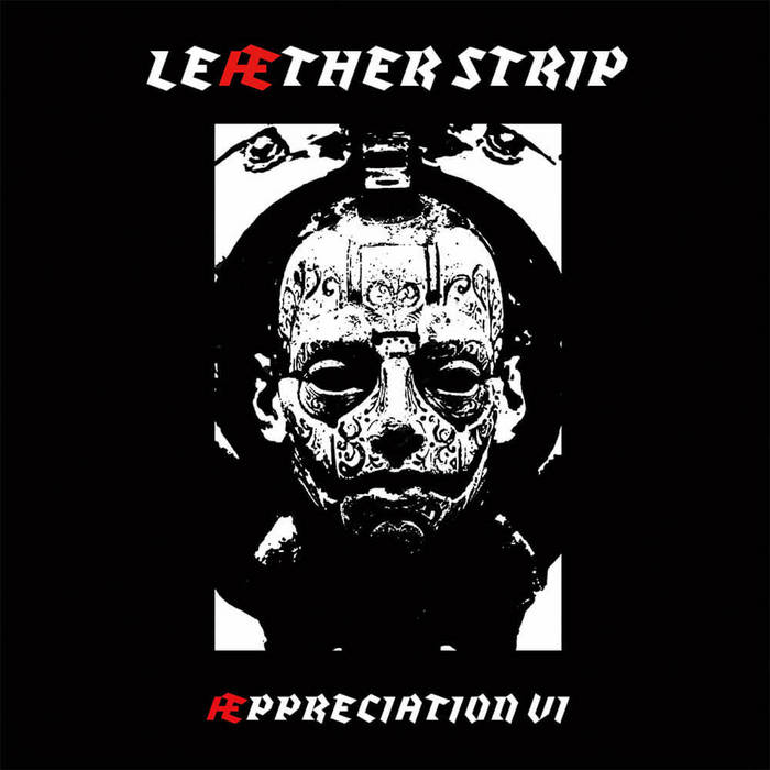 Æppreciation VI | Leaether Strip