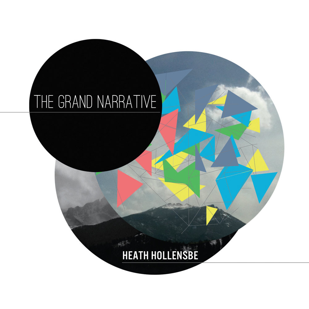 The Grand Narrative | Heath Hollensbe