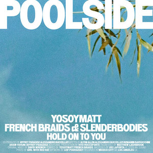Hold On To You (YoSoyMatt and French Braids Remix)Poolside, slenderbodies cover