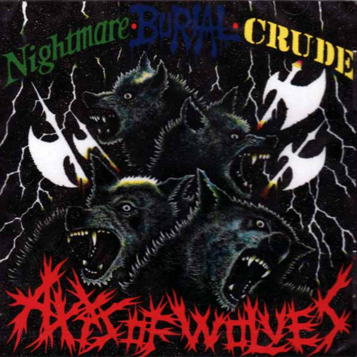 V.A. Axis of Wolves - Nightmare/Crude/Burial Split LP (2007