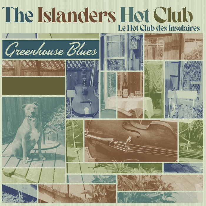 Greenhouse Blues The Islanders Hot Club (Le Hot Club des Insulaires)