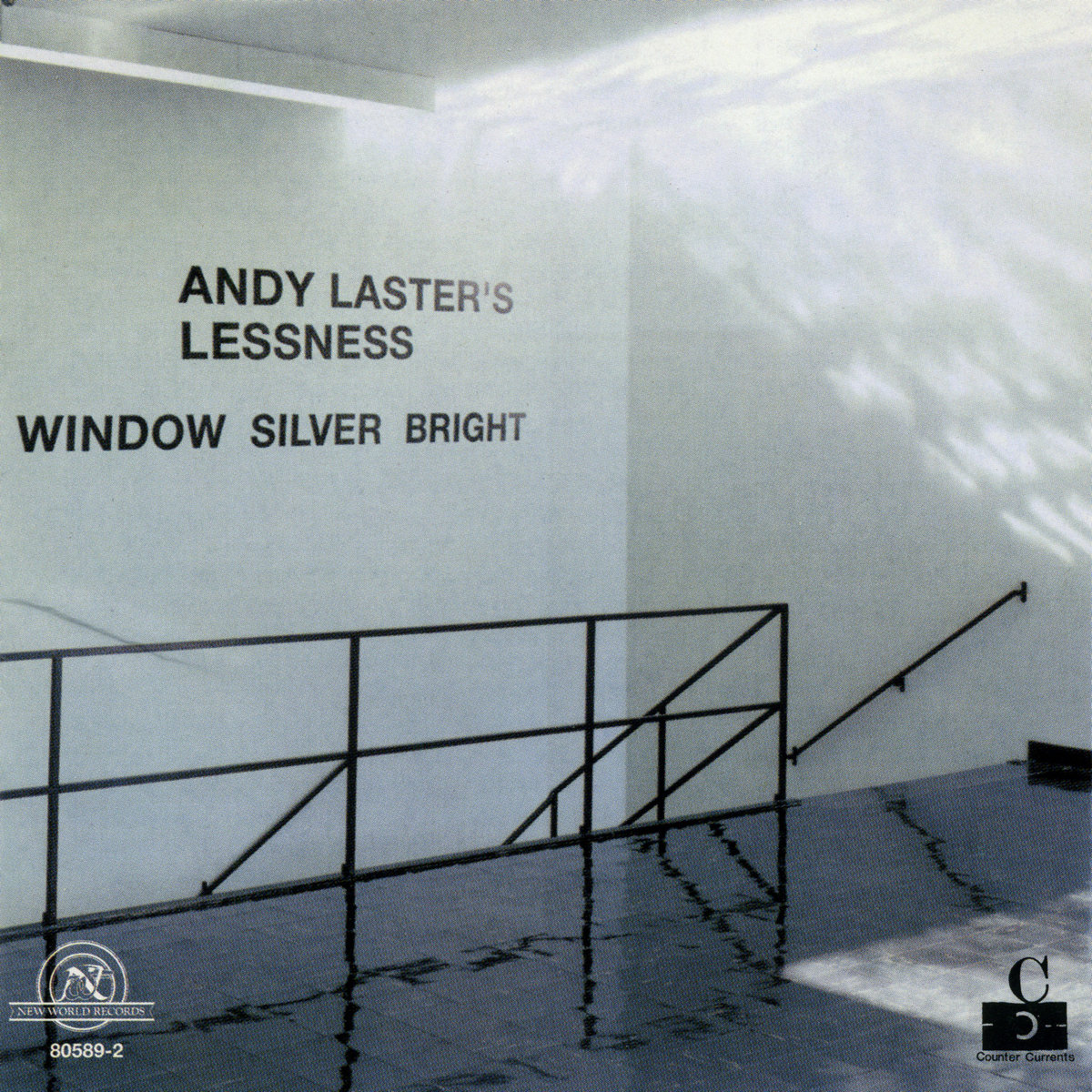 Andy Laster: Window Silver Bright | Andy Laster's Lessness