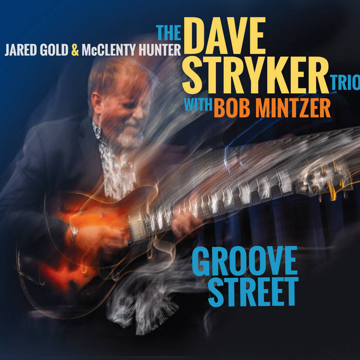 Groove Street
by Dave Stryker