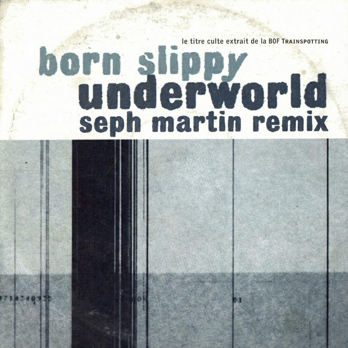 Born Slippy (Seph Martin Remixes) | Seph Martin