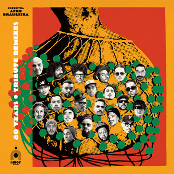 80 Anos (Remixes) | Orquestra Afro-Brasileira | Amor In Sound