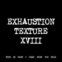 EXHAUSTION TEXTURE XVIII [TF00716] [FREE] cover art