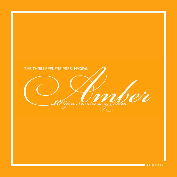 Amber (10 Year Anniversary Edition) | The Thrillseekers Pres
