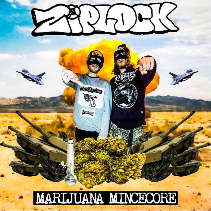 MARIJUANA MINCECORE | ZIPLOCK