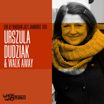 Live at Warsaw Jazz Jamboree 1991 by Urszula Dudziak & Walk Away