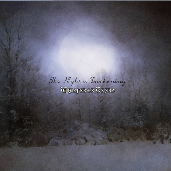 The Night Is Darkening Whisper Of Tears