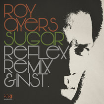 Roy Ayers — Sugar (The Reflex Revision)