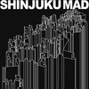 Shinjuku Mad