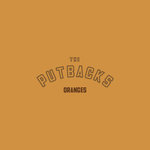 The Putbacks - Oranges