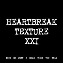 HEARTBREAK TEXTURE XXI [TF00789] cover art