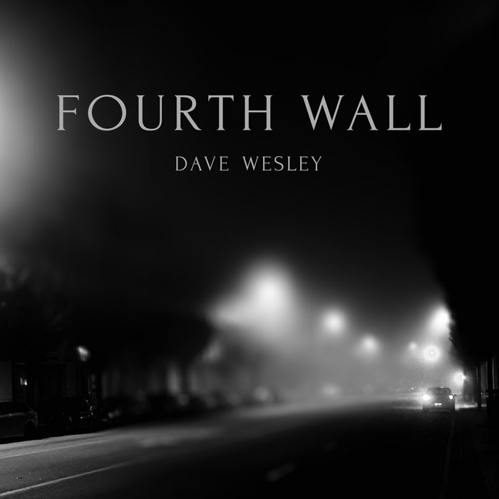 Dave Wesley – Fourth Wall