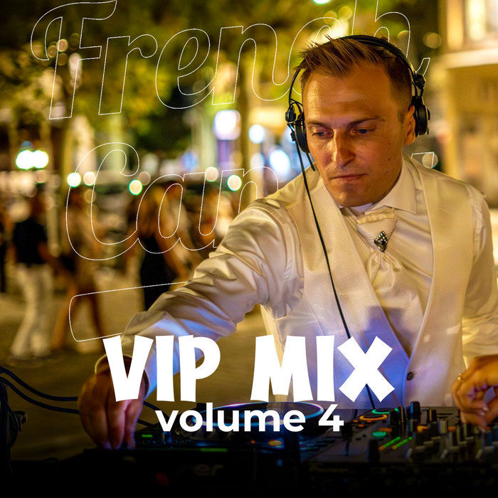 VIP Mix #04 | French Candy