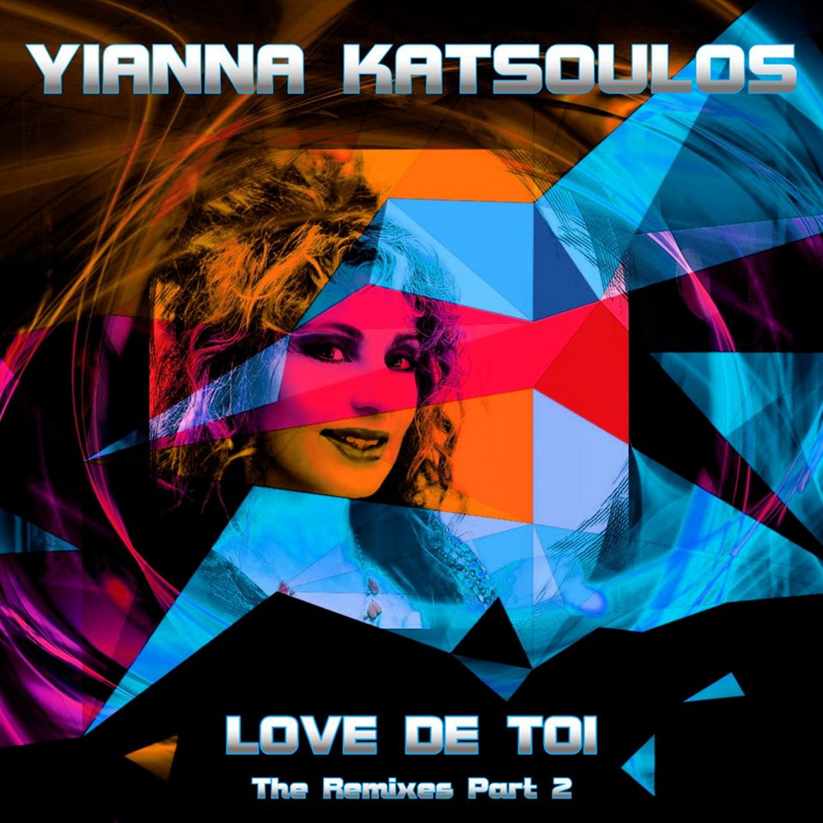 Love De Toi The Remixes Part 2 Yianna Katsoulos Tanya Turner Love De Toi The Remixes Part 2 Yianna Katsoulos Tanya Turner