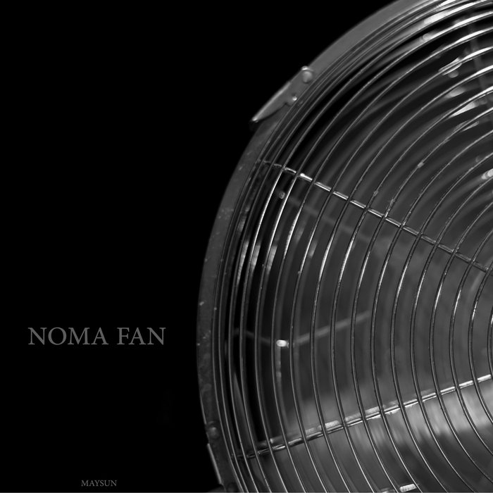 Noma Fan | MAYSUN SAMPLES | MAYSUN Samples