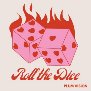 Plum Vision — Roll The Dice