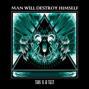 Man Will Destroy Himself — This is a Test