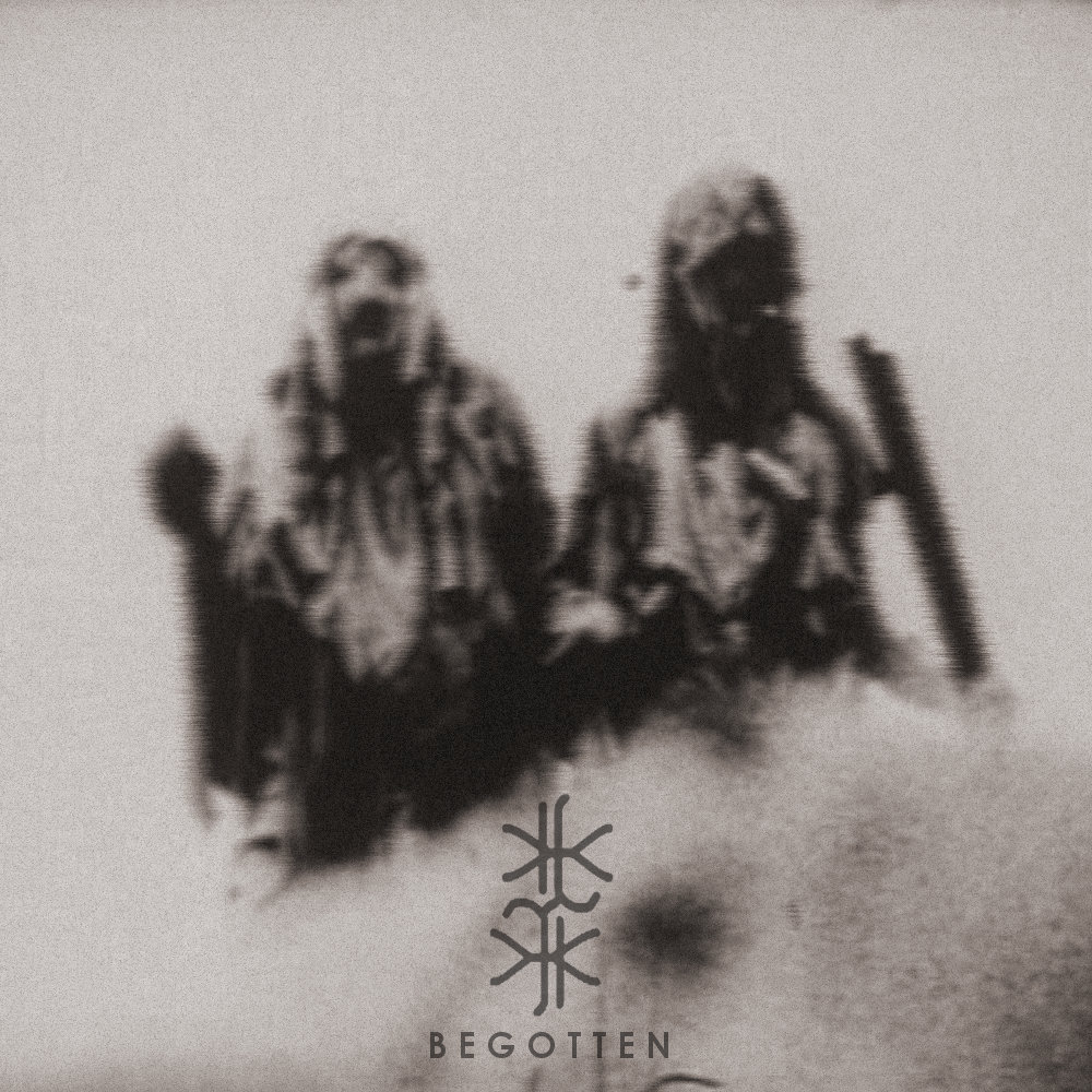 Begotten | ELEKSEVENEKS