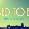 David So Ft. Toestah - Used to Be