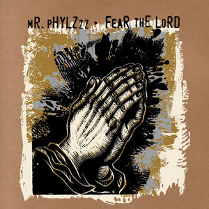 Mr.Phylzzz — Fear The Lord