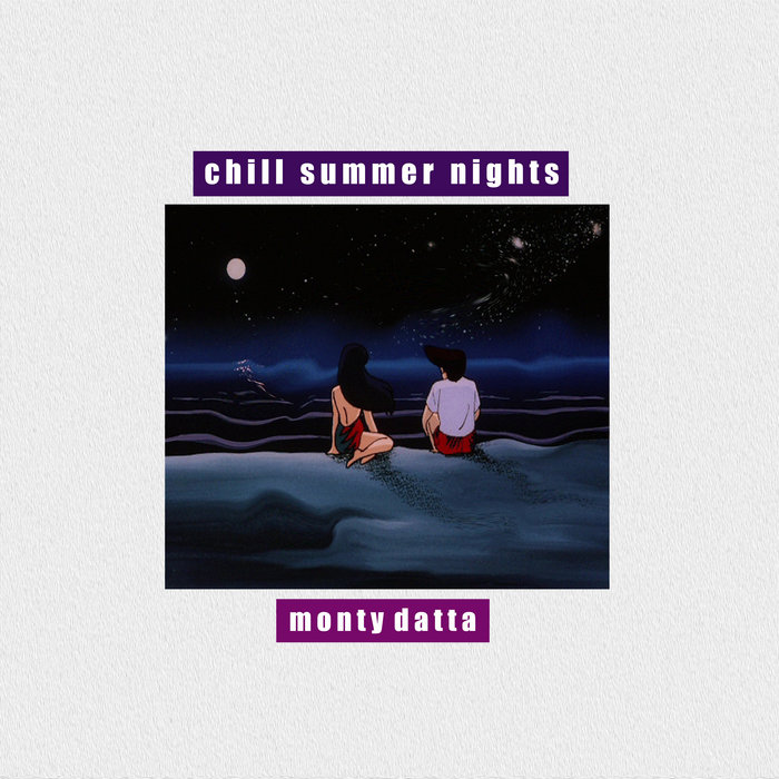 Chill Summer Nights Lofi Hip Hop Mix Monty Datta