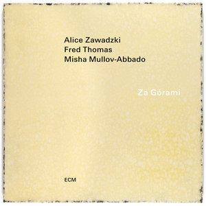 Za GóramiAlice Zawadzki, Fred Thomas, Misha Mullov-Abbado cover