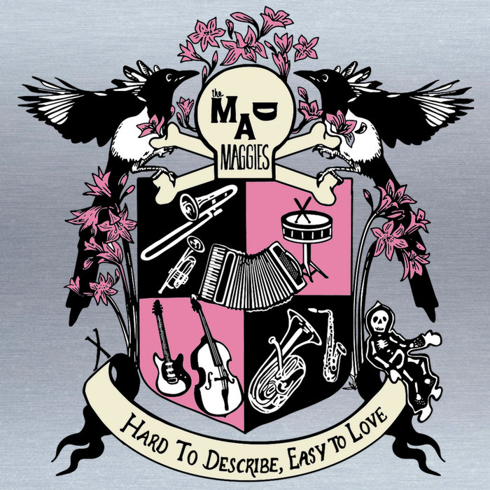 We've Got What It Takes, by the Mad Maggies