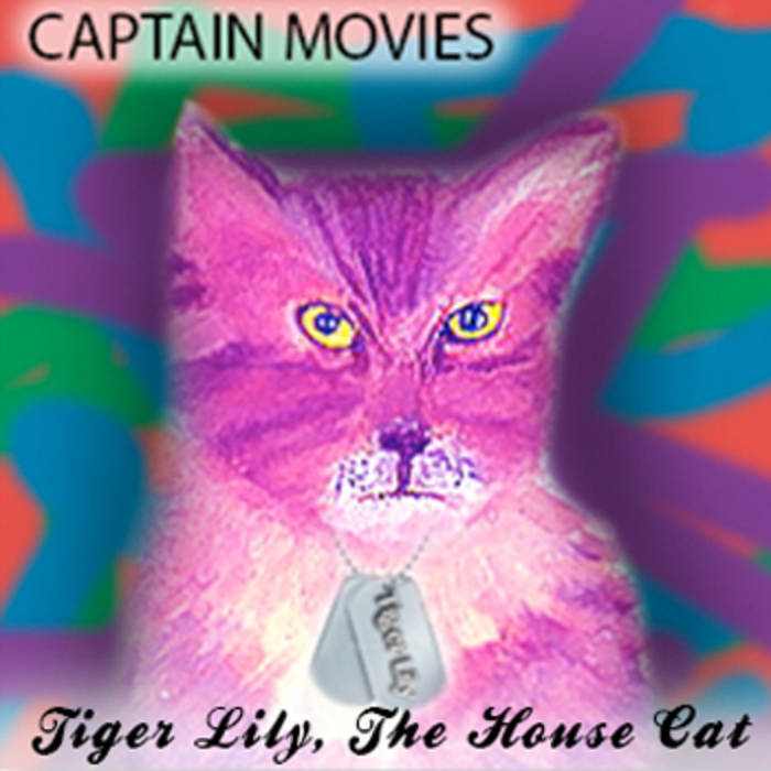 Captain Movies EP | Tiger Lily, The House Cat