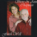 Steve and Annie Chapman - Finish Well