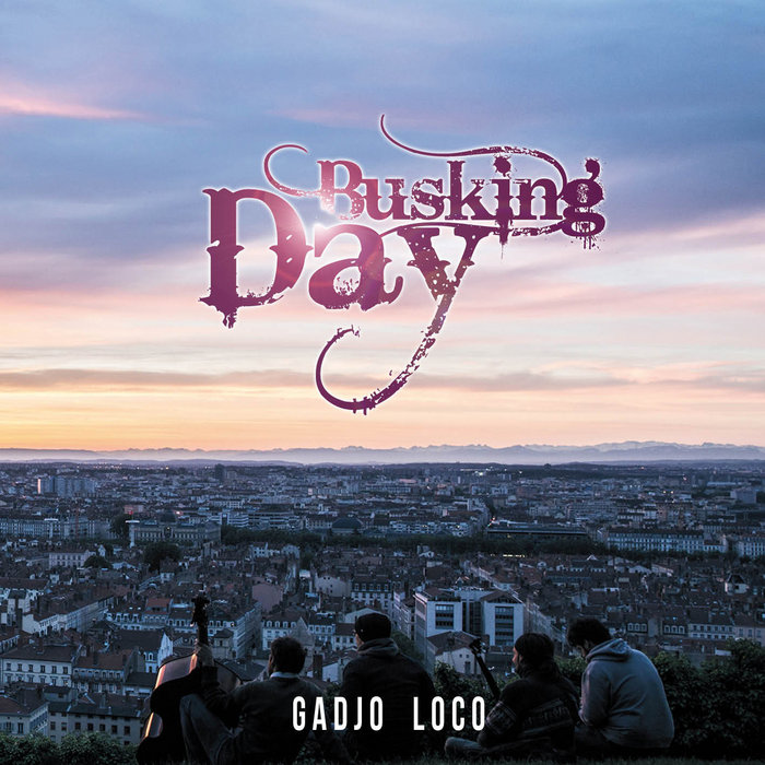 Busking Day | Gadjo Loco