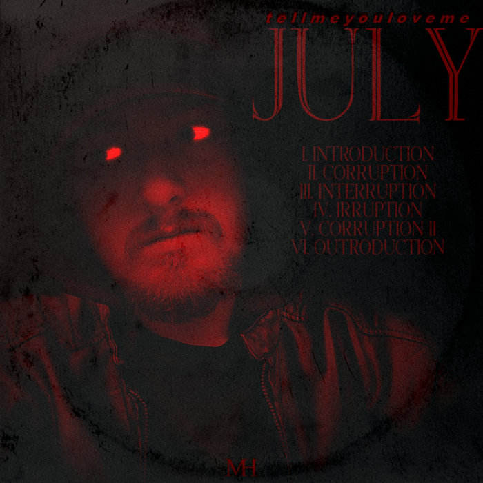 JULY t e l l m e y o u l o v e m e wahoo