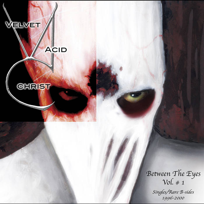 Between The Eyes Volume 1 | Velvet Acid Christ