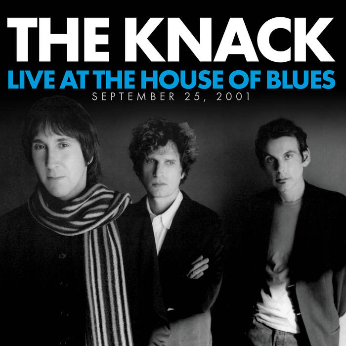 Live At The House Of Blues 2001 | The Knack